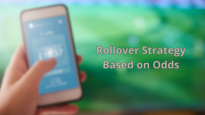 Rollover-Strategy-Based-on-Odds